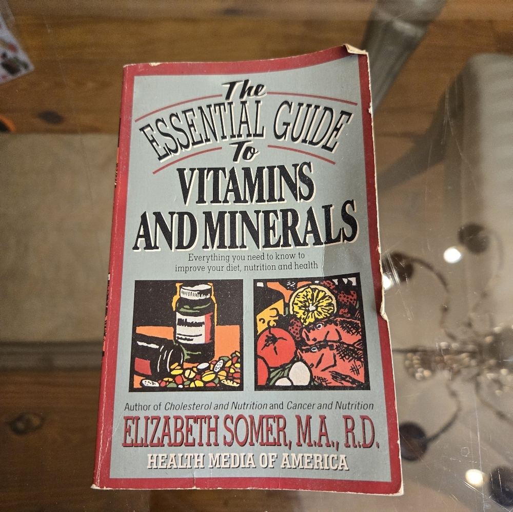 The Essential Guide to Vitamins and Minerals Book By Elizabeth Somer, M.A, R.D